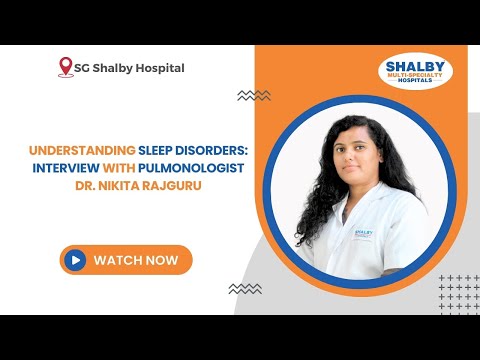 Understanding Sleep Disorders: Interview with Pulmonologist Dr. Nikita Rajguru