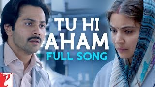 Tu Hi Aham | Full Song | Sui Dhaaga | Anushka Sharma, Varun Dhawan, Ronkini Gupta, Anu Malik, Varun