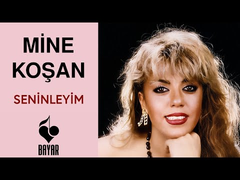 Mine Koşan - Seninleyim