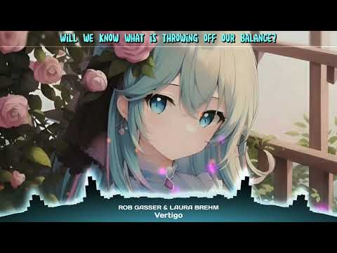 Nightcore - Vertigo | Rob Gasser & Laura Brehm [Ncs Release] (Lyrics)