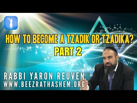 How To Become A Tzadik or Tzadika PART 2  - MUSSAR Pirkei Avot (171‬)