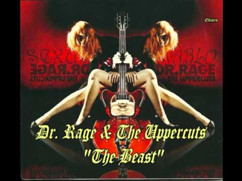 Dr  Rage and The Uppercuts -  The Beast