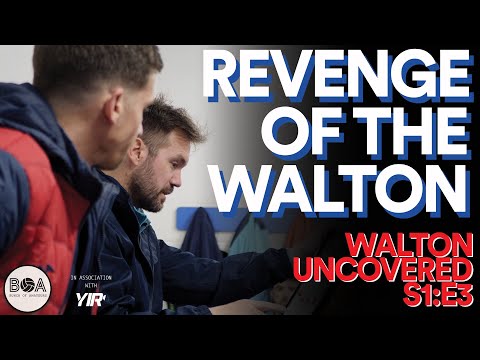 Walton Uncovered S1:E3 | Revenge Of The Walton