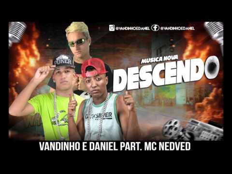 VANDINHO & DANIEL PART. NEDVED - DESCENDO - LANÇAMENTO 2016