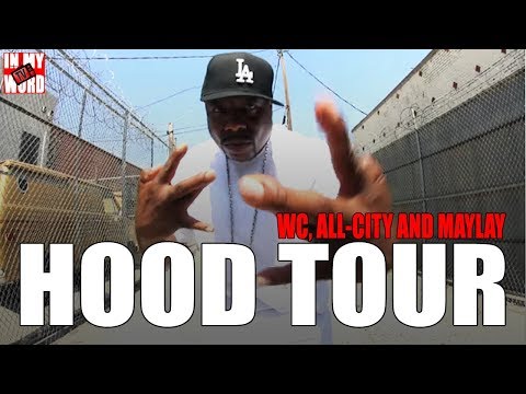 Hood Tour By WC, All-City & Maylay | InMyWordTV