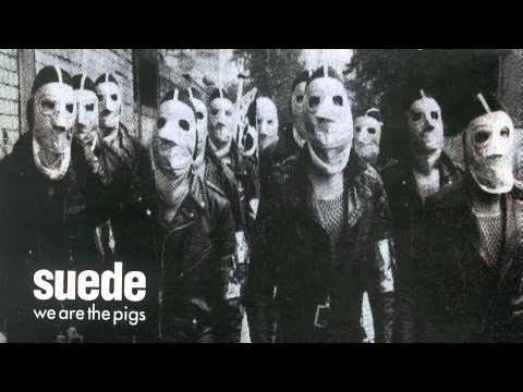 Suede - We Are The Pigs (Audio Only)
