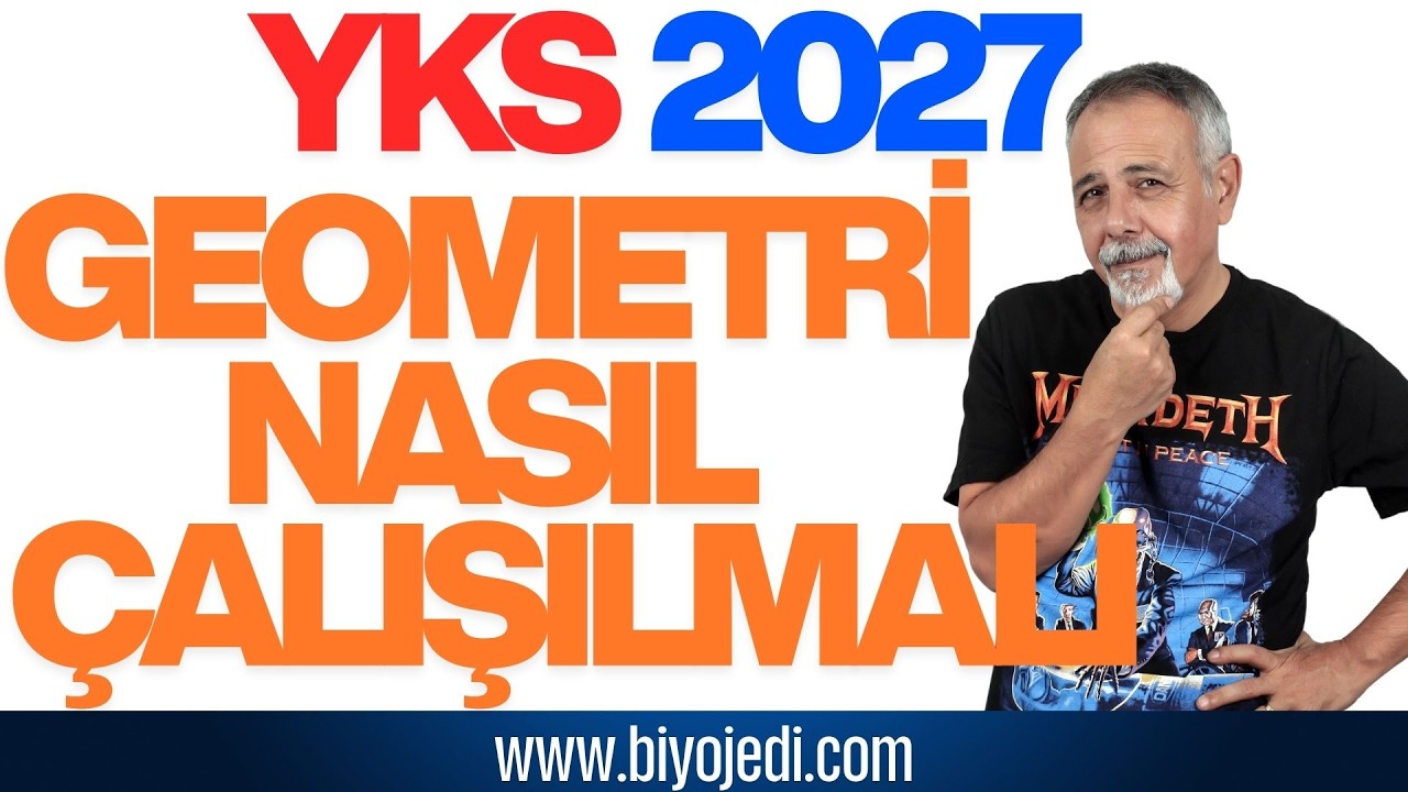 YKS 2027 İÇİN GEOMETRİ NASIL ÇALIŞACAĞIZ