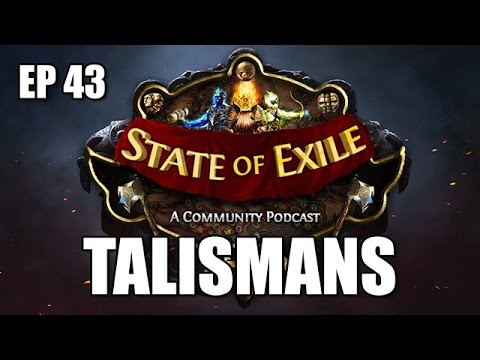 State of Exile Podcast Ep:43 feat. Zizaran and Mathil - Patch 2.1Talismanmode