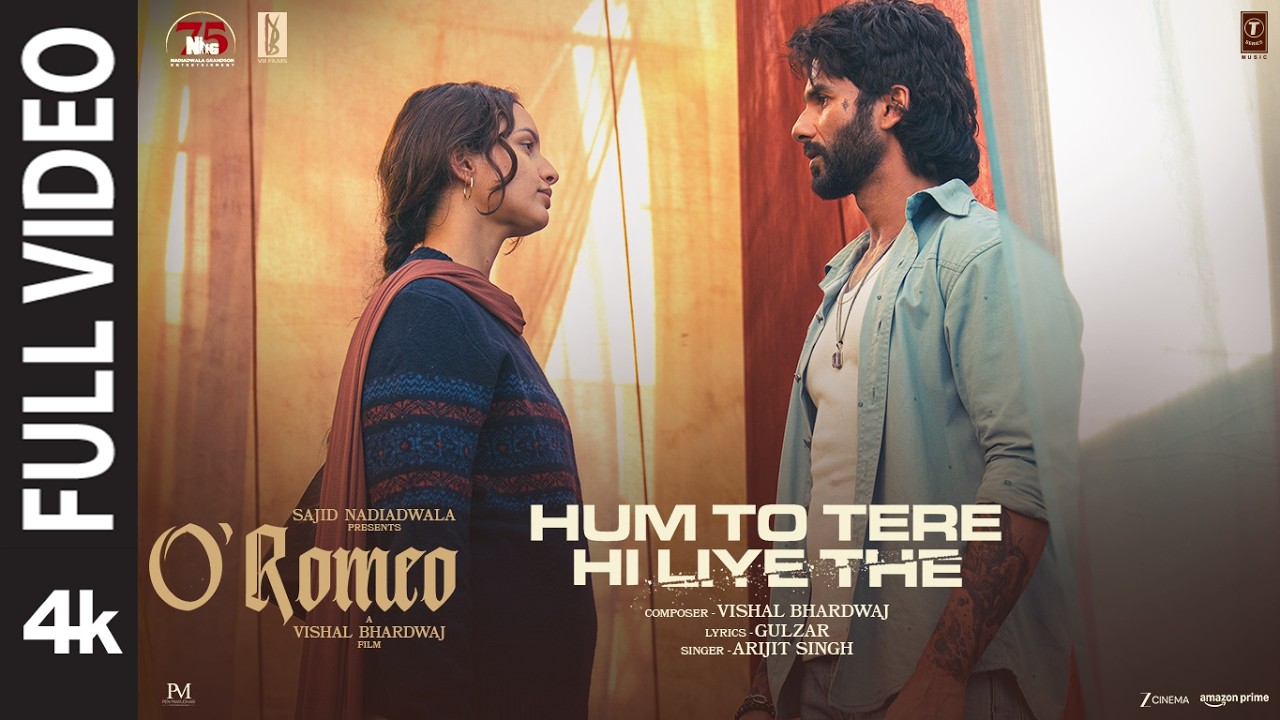 O'Romeo: Hum To Tere Hi Liye The (Full Video) | Shahid Kapoor, Triptii D | Vishal B| Gulzar| Arijit