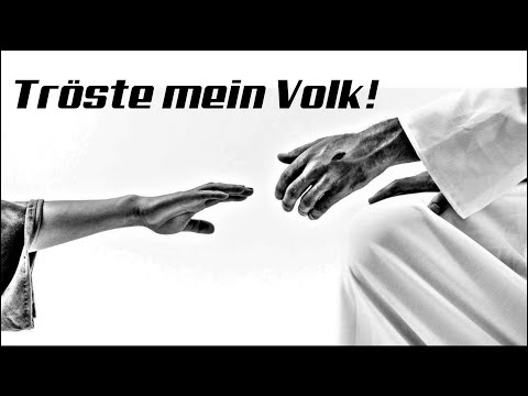 Tröste mein Volk!