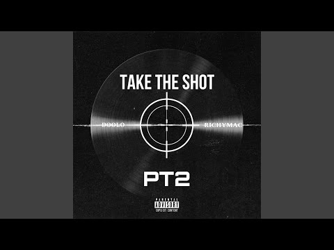 Take The Shot PT2 (feat. Richymac)