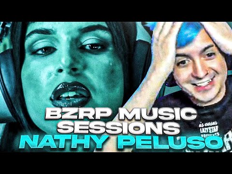REACCIONO a NATHY PELUSO || BZRP Music Sessions #36