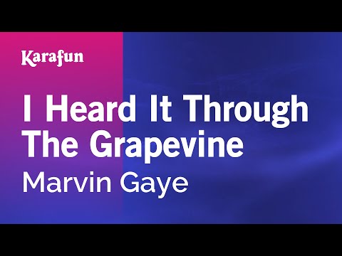 I Heard It Through the Grapevine - Marvin Gaye | Karaoke Version | KaraFun