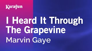 I Heard It Through the Grapevine - Marvin Gaye | Karaoke Version | KaraFun