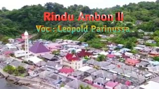 Download lagu Rindu Ambon II - Voc : Leopold Parinussa mp3
