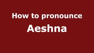 How to pronounce Aeshna