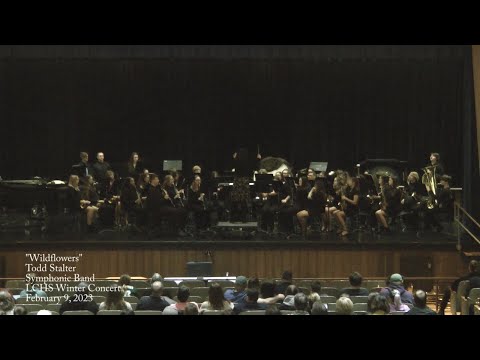 LCHS Winter Concert 2023-Symphonic Band "Wildflowers"
