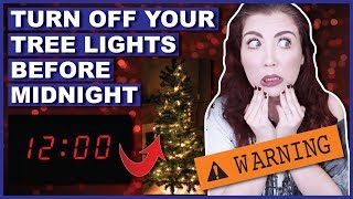NEVER Leave Your Christmas Tree On Past Midnight