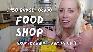 £150 BUDGET WEEKLY FOOD SHOP | Money saving mum chatty UK Ocado grocery haul ~ Family of four!