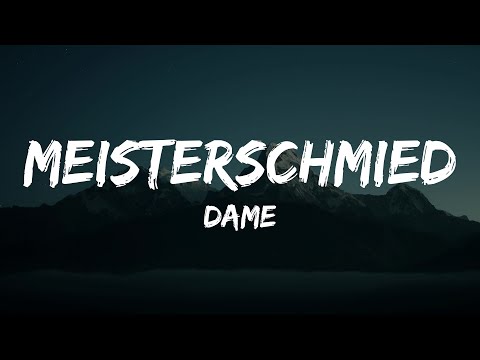 Dame - Meisterschmied (Lyrics)