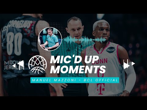 Manuel Mazzoni - Mic'd Up Moments - Basketball Champions League 2022-23