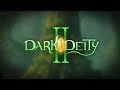 Βίντεο παιχνιδιού για Dark Deity II  ΤΚ