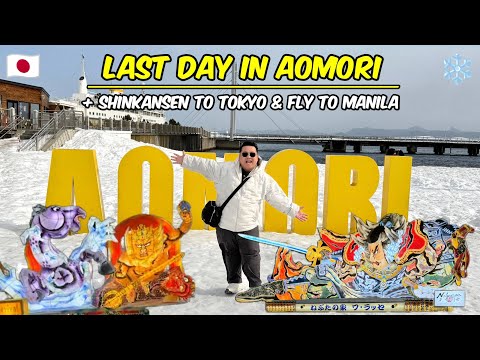AOMORI VLOG: Nebuta Museum, A-Factory, Shinkansen to Tokyo, & Fly to Manila!🇯🇵