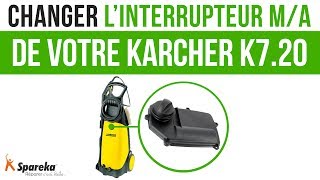 Comment changer l\'interrupteur M/A de votre Karcher K7.20 ?