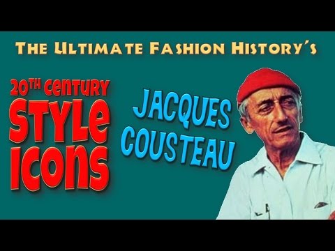 20th CENTURY STYLE ICONS: Jacques Cousteau