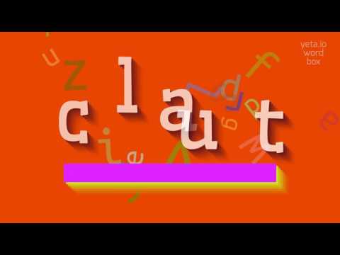 How to say "claut"! (High Quality Voices)