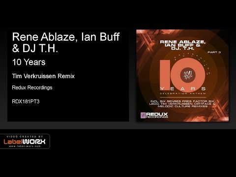 Rene Ablaze, Ian Buff & DJ T.H. - 10 Years (Tim Verkruissen Remix)