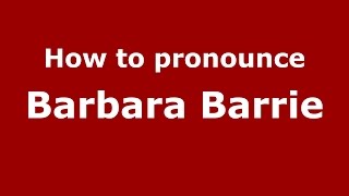How to pronounce Barbara Barrie