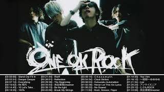 One Ok Rock のベストソング   Best Songs Of One Ok Rock   One Ok Rock Greatest Hits