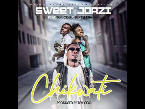Sweet Jorzi Ft Tok Cido x Bertsheba - Chikwati (Official Audio)
