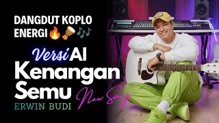 Download lagu KENANGAN SEMU | ERWIN BUDI Dangdut Koplo mp3
