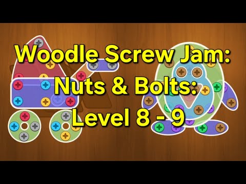 Woodle Screw Jam: Nuts & Bolts - Level 8 - 9 - YouTube
