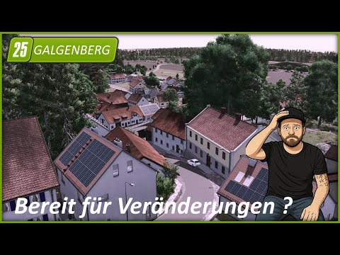 LS25 GALGENBERG Map PREVIEW - Ready for changes?