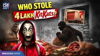 Who Stole 4 Lakh KitKats? Europe’s Sweetest Mystery