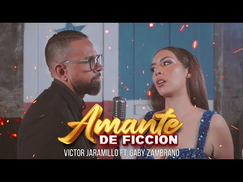 [VIDEO OFICIAL] Amante de Ficción - Victor Jaramillo y Gaby Zambrano