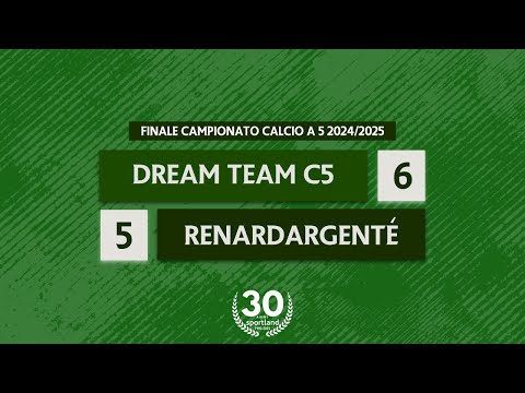 [ HIGHLIGHTS ] • Finale Campionato Calcio a 5 2024/2025 - Dream Team C5 v RenardArgenté