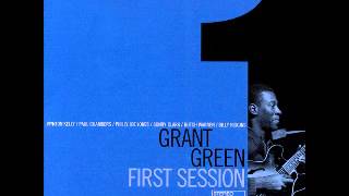 Grant Green -  he's a real gone guy