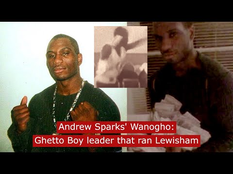 Andrew 'Sparks' Wanogho  Ghetto Boys leader that ran Lewisham #truecrime