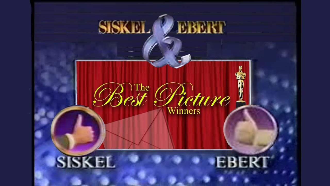 Siskel & Ebert - A Best Picture Compilation
