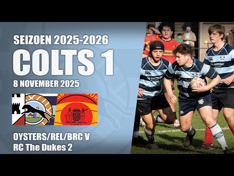 CL Oysters/REL/BRC Colts 1 V RC The Dukes 2 - 8 Nov 2025 | Rugby U18