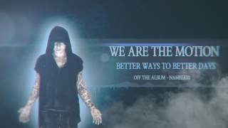 Video We Are The Motion - Better Ways To Better Days (Album Stream)