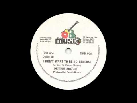 12'' Dennis Brown - I Don't Want To Be No General & dub