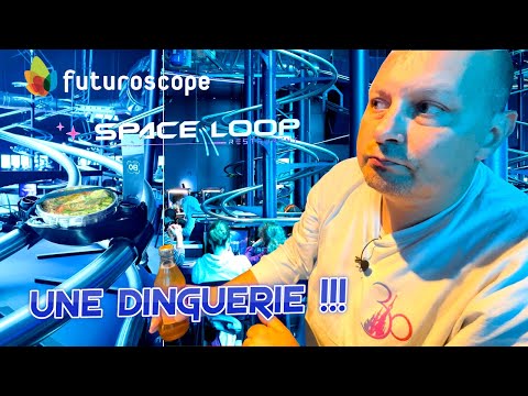 ON TESTE LE SPACE LOOP - LE MEILLEUR RESTAURANT DU FUTUROSCOPE - HOTEL COSMOS