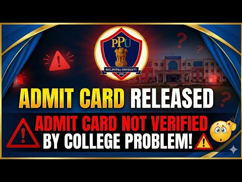 Ppu Ug Semester 3 Admit Card Released not verified by college Problem Solved Patliputra University