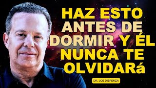 Los hombres no pueden olvidar a las mujeres que hacen ESTO antes de dormir. Joe Dispenza