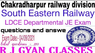 South eastern railway LDCE Departmental JE Exam date:- 04/09/2021 Chakradharpur railway division